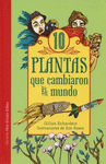 10 PLANTAS QUE CAMBIARON EL MUNDO