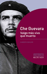 CHE GUEVARA VALGO M�S VIVO QUE MUERTO