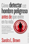 COMO DETECTAR A UN HOMBRE PELIGROSO ANTES DE QUE ENTRE EN TU VIDA
