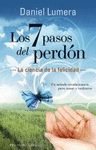 LOS 7 PASOS DEL PERDON. LA CIENCIA DE LA FELICIDAD