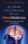 EL GRAN DICCIONARIO DE LA METAMEDICINA