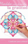 MANDALAS PARA DESARROLLAR LA GRATITUD