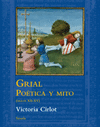 GRIAL POETICA Y MITO