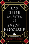 SIETE MUERTES DE EVELYN HARDCASTLE, LAS