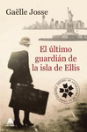 ULTIMO GUARDIAN DE LA ISLA DE ELLIS, EL