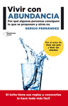 VIVIR CON ABUNDANCIA : POR QU� ALGUNAS PERSONAS CONSIGUEN LO QUE SE PROPONEN Y OTRAS NO