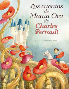 CUENTOS DE MAMA OCA DE CHARLES PERRAULT, LOS