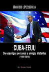CUBA-EEUU DE ENEMIGOS CERCANOS A AMIGOS