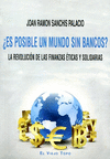 ES POSIBLE UN MUNDO SIN BANCOS? LA REVOL