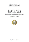CHAPUZA LA MONEDA EUROPEA Y SOBERANIA