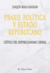 PRAXIS POLITICA Y ESTADO REPUBLICANO