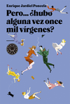 PERO... �HUBO ALGUNA VEZ ONCE MIL VIRGENES?