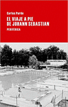VIAJE A PIE DE JOHANN SEBASTIAN, EL