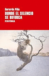 DONDE EL SILENCIO SE BIFURCA