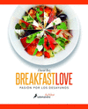 BREAKFASTLOVE PASION POR LOS DESAYUNOS