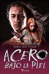 ACERO BAJO LA PIEL