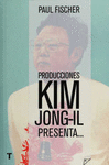PRODUCCIONES KIM JONG-IL PRESENTA LA INCREIBLE HISTORIA VERDADERA DE COREA DEL NORTE Y EL SECUESTRO