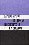 PEQUE�AS DOCTRINAS DE LA SOLEDAD (2DA EDIC )