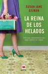 REINA DE LOS HELADOS LA UNA MUJER EMPRENDEDORA QUE LOGRA CONSTRUIR UN IMPERIO