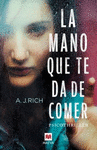 MANO QUE TE DA DE COMER LA