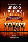 REMANDO COMO UN SOLO HOMBRE