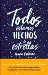 TODOS ESTAMOS HECHOS DE ESTRELLAS