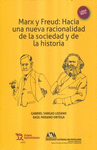 MARX Y FREUD HACIA UNA NUEVA RACIONALIDAD DE LA SOCIEDAD Y DE LA HISTORIA