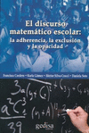 DISCURSO MATEMATICO ESCOLAR: LA ADHERENCIA, LA EXCLUSION Y