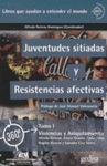 JUVENTUDES SITIADAS Y RESISTENCIAS AFECTIVAS
