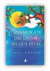 ENAMORATE DEL LUGAR EN QUE EST�S