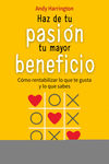 HAZ DE TU PASI�N TU MAYOR BENEFICIO