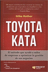 TOYOTA KATA: EL METODO QUE AYUDO A MILES DE EMPRESAS A OPTIMIZAR LA GESTION DE SUS NEGOCIOS