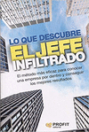LO QUE DESCUBRE EL JEFE INFILTRADO