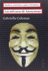 MIL CARAS DE ANONYMOUS, LAS HACKERS, ACTIVISTAS, ESPIAS Y BROMISTAS