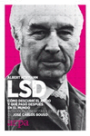 LSD COMO DESCUBRI EL ACIDO Y QUE PASO DESPUES EN EL MUNDO