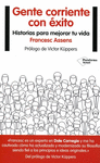 GENTE CORRIENTE CON �XITO : HISTORIAS PARA MEJORAR TU VIDA