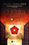 GUERRA DE LAS DOS ROSAS, LA TRINIDAD