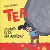 TEA CUANTO PESA UNA MENTIRA?