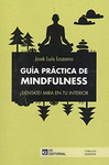 GUIA PRACTICA DE MINDFULNESS �SIENTATE! MIRA EN TU INTERIOR