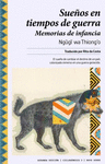 SUE�OS EN TIEMPOS DE GUERRA. MEMORIAS DE INFANCIA