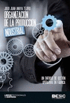 ORGANIZACION DE LA PRODUCCION INDUSTRIAL
