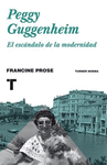 PEGGY GUGGENHEIM EL ESCANDALO DE LA MODERNIDAD