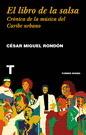 LIBRO DE LA SALSA, EL CRONICA DE LA MUSICA DEL CARIBE URBANO