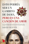 ESTO PODRIA SER UN GAMBITO DE DAMA, PERO ES UNA CACION DE AMOR