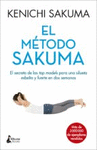 METODO SAKUMA, EL. EL SECRETO DE LAS TOP MODELS PARA UNA SILUETA ESBELTA Y FUERTE EN DOS SEMANAS