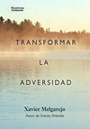 TRANSFORMAR LA ADVERSIDAD