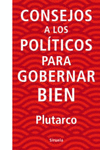 CONSEJOS A LOS POLITICOS PARA GOBERNAR B