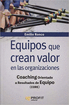 EQUIPOS QUE CREAN VALOR EN LAS ORGANIZACIONES