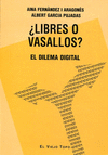 �LIBRES O VASALLOS?