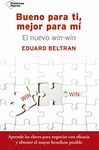 BUENO PARA TI, MEJOR PARA MI. EL NUEVO WIN- WIN